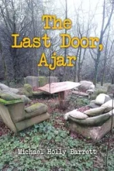 The Last Door, Ajar - Barrett Michael Holly
