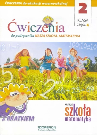 Nasza Szkoła. Matematyka SP 2/4 ćw. OPERON - praca zbiorowa