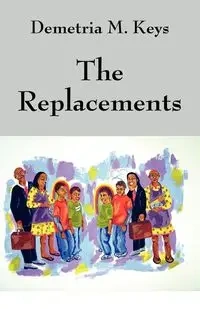 The Replacements - Demetria Keys M