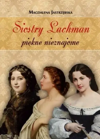 Siostry Lachman - piękne nieznajome - Magdalena Jastrzębska