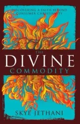 The Divine Commodity - Skye Jethani