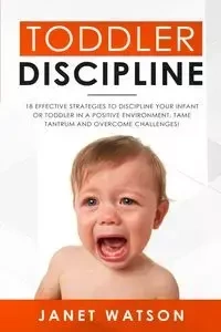 Toddler Discipline - Janet Watson