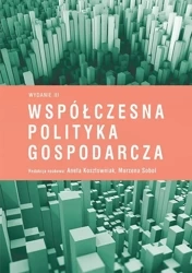 Współczesna polityka gospodarcza w.3 - Aneta Kosztowniak, Marzena Sobol