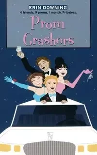 PROM CRASHERS - DOWNING