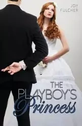 The Playboy's Princess - Joy Fulcher