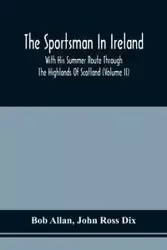 The Sportsman In Ireland - Allan Bob