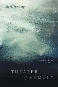 Theater of Memory - Mark Perlberg