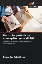 Politiche pubbliche concepite come diritti - Ribeiro Dimas dos Reis