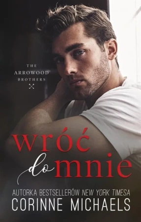 Wróć do mnie - Corinne Michaels