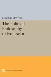 The Political Philosophy of Rousseau - Roger D. Masters