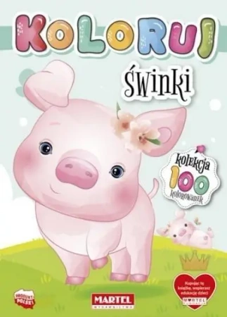 Kolekcja Koloruj - Świnki - praca zbiorowa