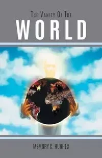 The Vanity Of The World - Hughes Memory C.