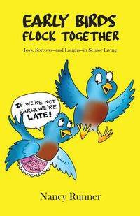 Early Birds Flock Together - Nancy Runner