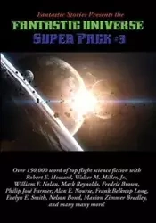 Fantastic Stories Presents the Fantastic Universe Super Pack #3 - Howard Robert E.