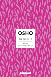 Szczęście. Jedyny prawdziwy dobrobyt - Osho