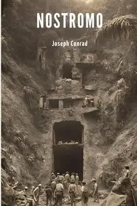 Nostromo (Annotated) - Conrad Joseph
