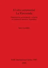 El sitio ceremonial La Rinconada - Gordillo Inés