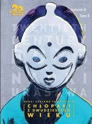 20th Century Boys Chłopaki z XX wieku T.5 - Naoki Urasawa