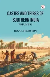 Castes and Tribes of Southern India Volume VI - Edgar Thurston