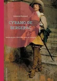 Cyrano de Bergerac - Edmond Rostand