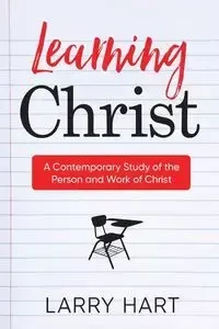 Learning Christ - Larry Hart