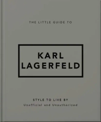The Little Guide to Karl Lagerfeld wer. angielska - Opracowanie zbiorowe