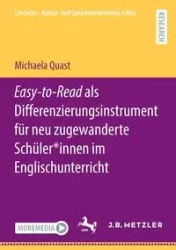 Easy-to-Read als Differenzierungsinstrument für neu zugewanderte Schüler*innen im Englischunterricht - Michaela Quast