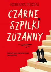 Czarne szpilki Zuzanny - Agnieszka Płoszaj
