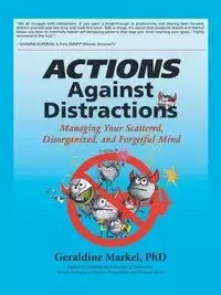 Actions Against Distractions - Geraldine Markel Phd