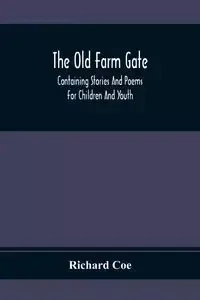 The Old Farm Gate - Richard Coe