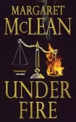 UNDER FIRE - MARGARET MCLEAN
