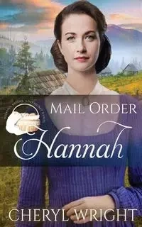Mail Order Hannah - Cheryl Wright