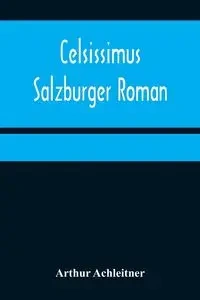 Celsissimus - Arthur Achleitner