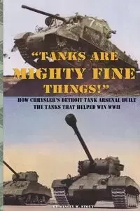 "Tanks are Mighty Fine Things!" - Chrysler Corporation