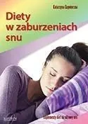 Diety w zaburzeniach snu - Katarzyna Zapotoczna