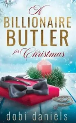 A Billionaire Butler for Christmas - Daniels Dobi