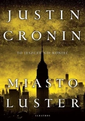 Miasto luster przejście Tom 3 - Justin Cronin