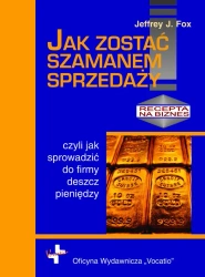 eBook Jak zostać szamanem sprzedaży - Jeffrey J. Fox epub