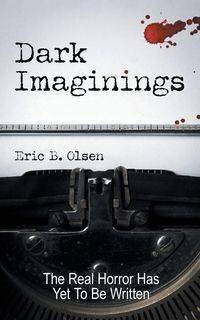 Dark Imaginings - Olsen Eric B.