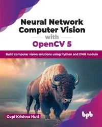 Neural Network Computer Vision with OpenCV 5 - Krishna Nuti Gopi
