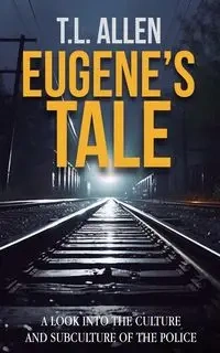 Eugene's Tale - Allen T.L.