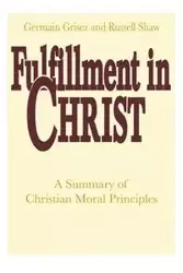 Fulfillment in Christ - Grisez Germain