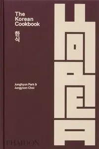 The Korean Cookbook - Park Junghyun, Choi Jungyoon