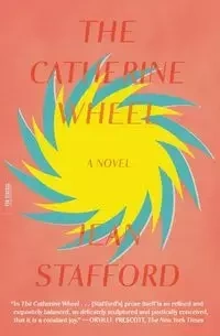 The Catherine Wheel - Jean Stafford