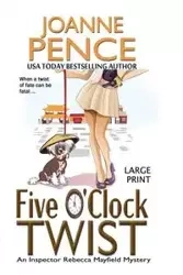 Five O'Clock Twist [Large Print] - Joanne Pence
