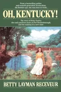 Oh, Kentucky! - Betty Receveur Layman