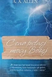 Cena cudotwórczej mocy Bożej - A.A. Allen