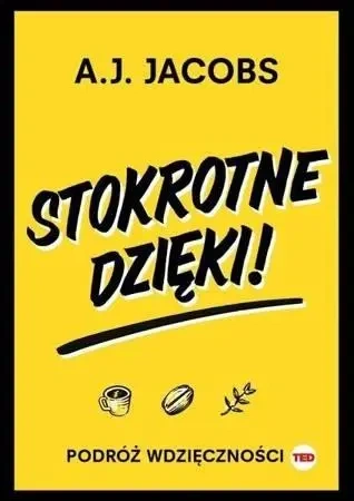 Stokrotne dzięki. Podróż wdzięczności - A. J. Jacobs