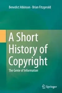 A Short History of Copyright - Benedict Atkinson