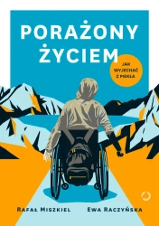 Porażony życiem. Jak wyjechać z piekła - Otwarte